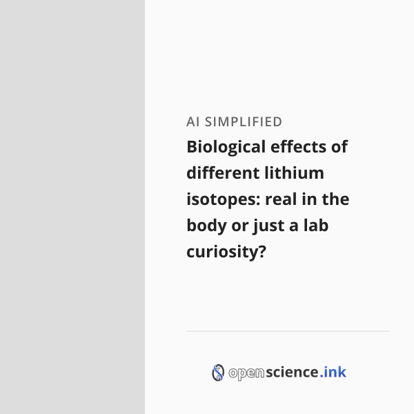 Biological effects of different lithium isotopes: real in the body or ...