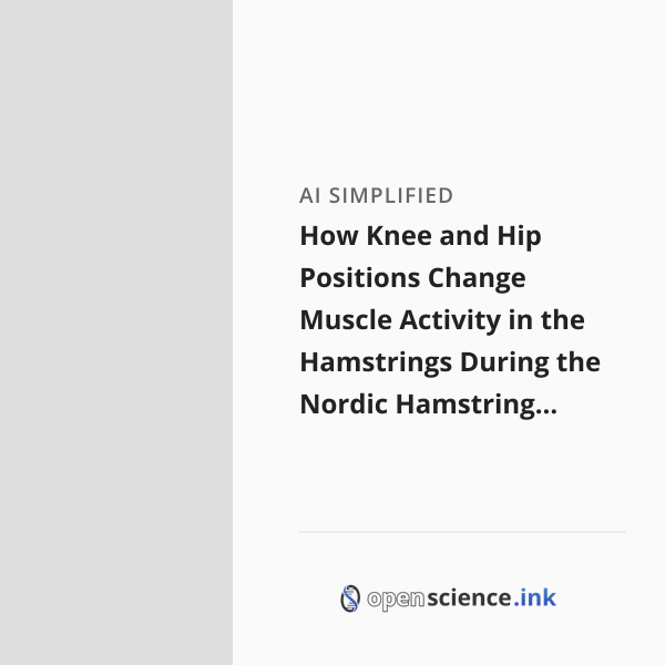 How Knee and Hip Positions Change Muscle Activity in the Hamstrings ...