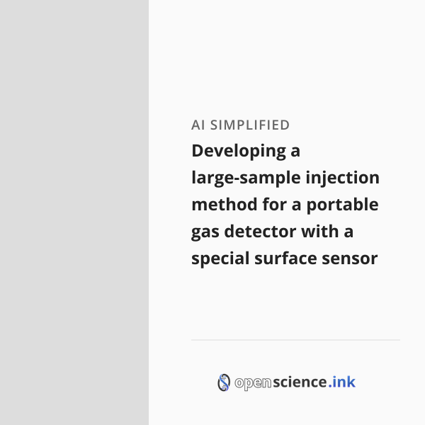 One Sample Injection Developing a large-sample injection method for a portable gas detector ...