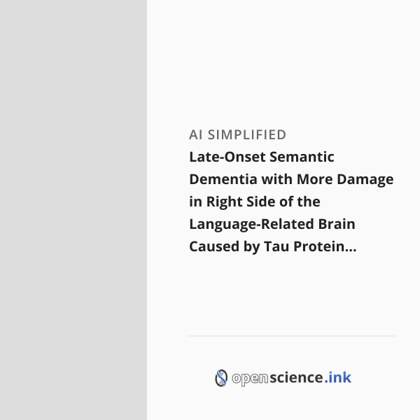 Late-Onset Semantic Dementia with More Damage in Right Side of the ...