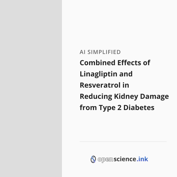 Combined Effects of Linagliptin and Resveratrol in Reducing Kidney ...