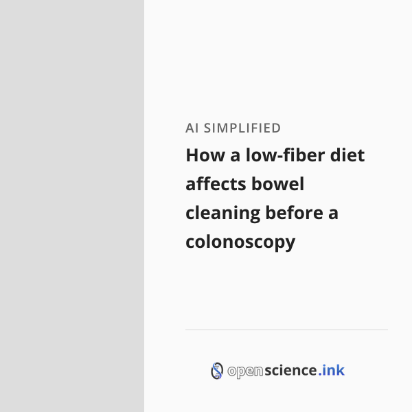 How a low-fiber diet affects bowel cleaning before a colonoscopy ...