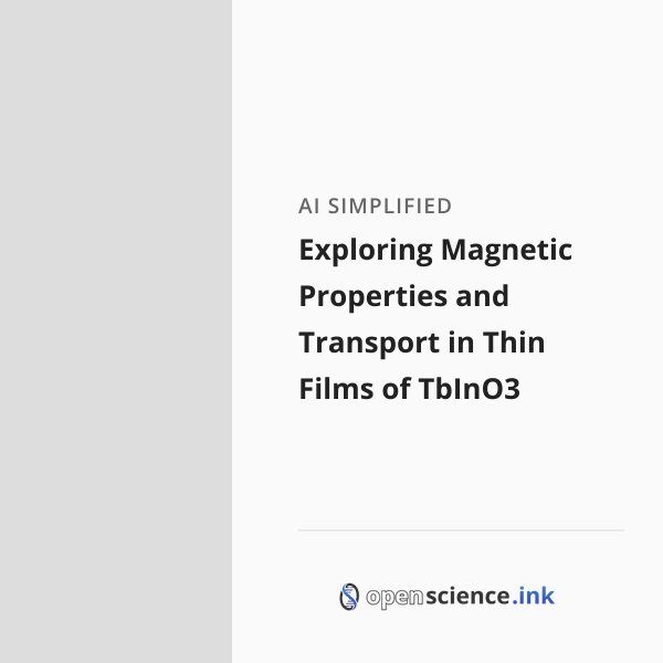 Exploring Magnetic Properties and Transport in Thin Films of TbInO3 ...