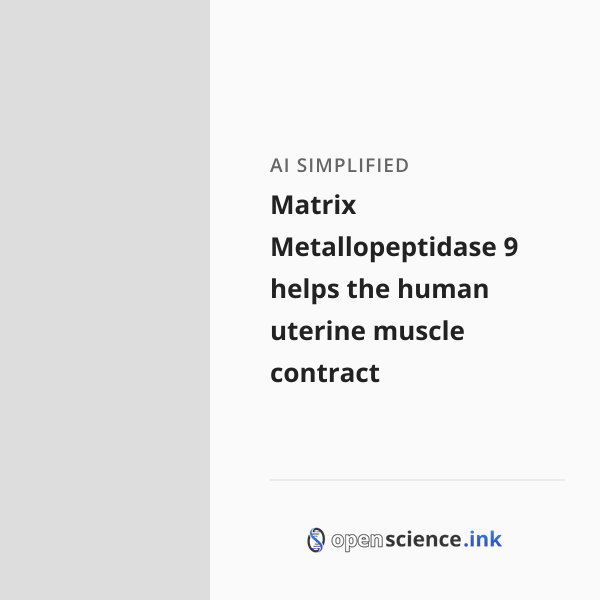 Matrix Metallopeptidase 9 helps the human uterine muscle contract ...