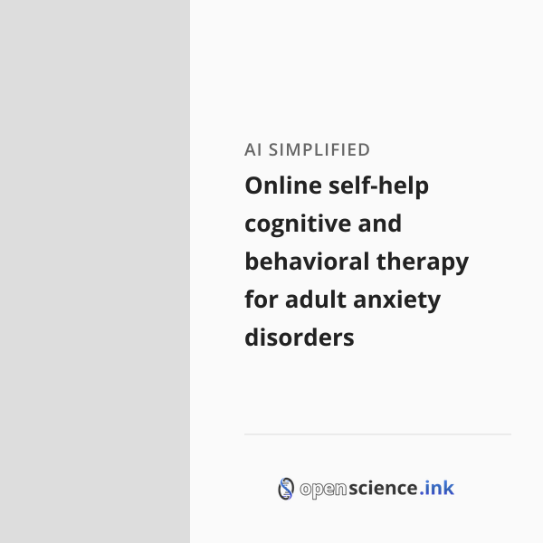 Online self-help cognitive and behavioral therapy for adult anxiety ...