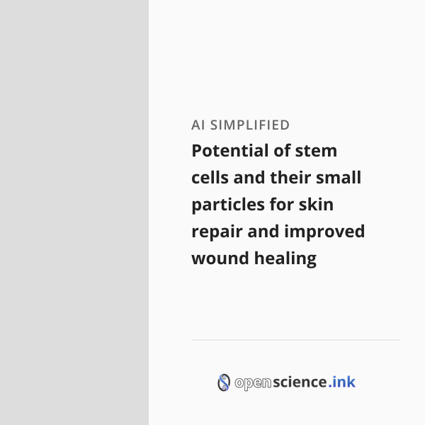 Potential of stem cells and their small particles for skin repair and ...