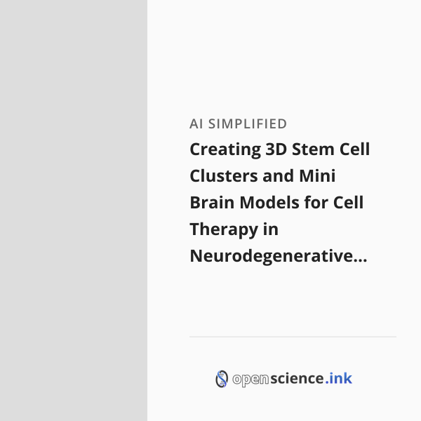 Creating 3D Stem Cell Clusters and Mini Brain Models for Cell Therapy ...