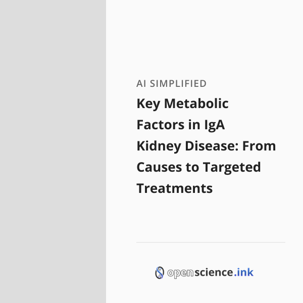 Key Metabolic Factors in IgA Kidney Disease: From Causes to Targeted ...