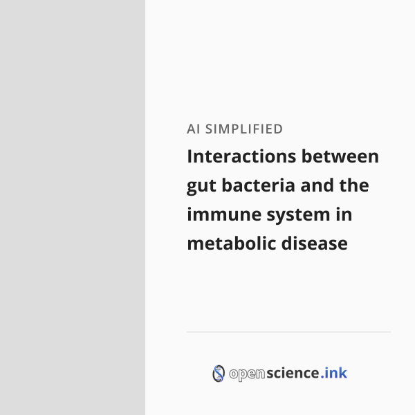 Interactions between gut bacteria and the immune system in metabolic ...