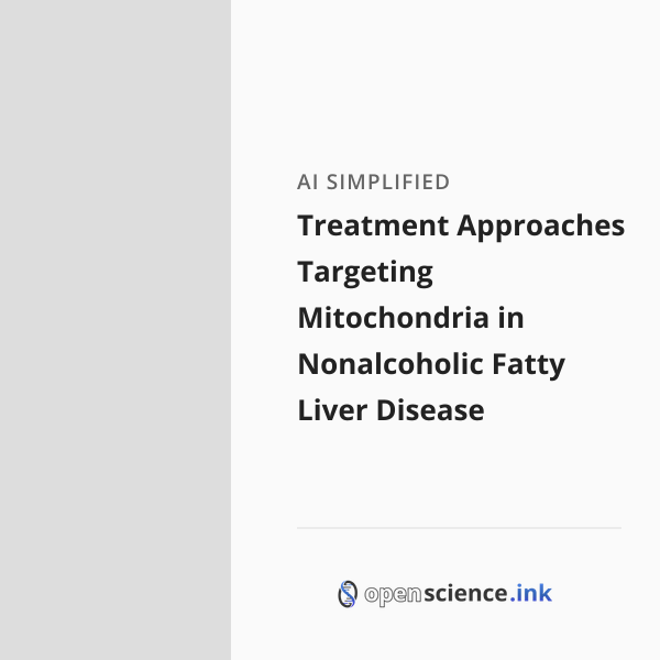 Treatment Approaches Targeting Mitochondria in Nonalcoholic Fatty Liver ...