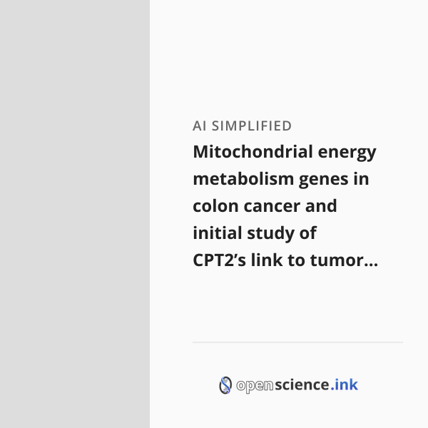 Mitochondrial energy metabolism genes in colon cancer and initial study ...
