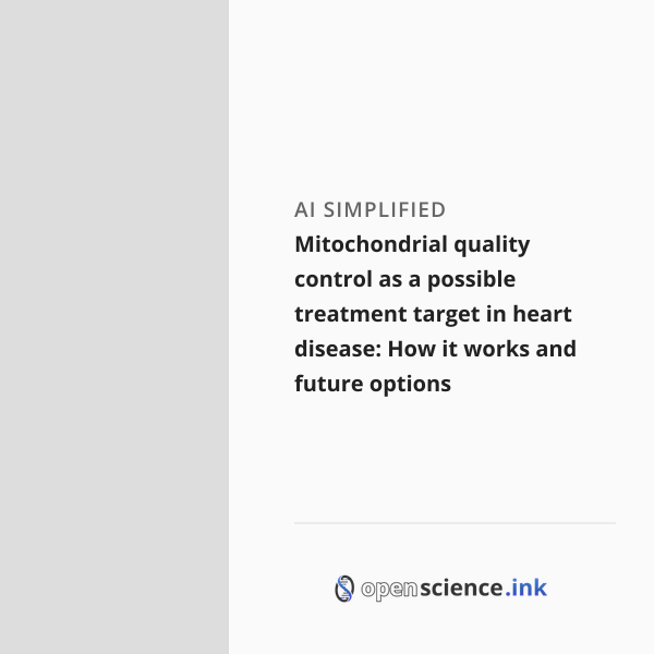Mitochondrial quality control as a possible treatment target in heart ...