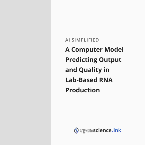 A Computer Model Predicting Output and Quality in Lab-Based RNA ...
