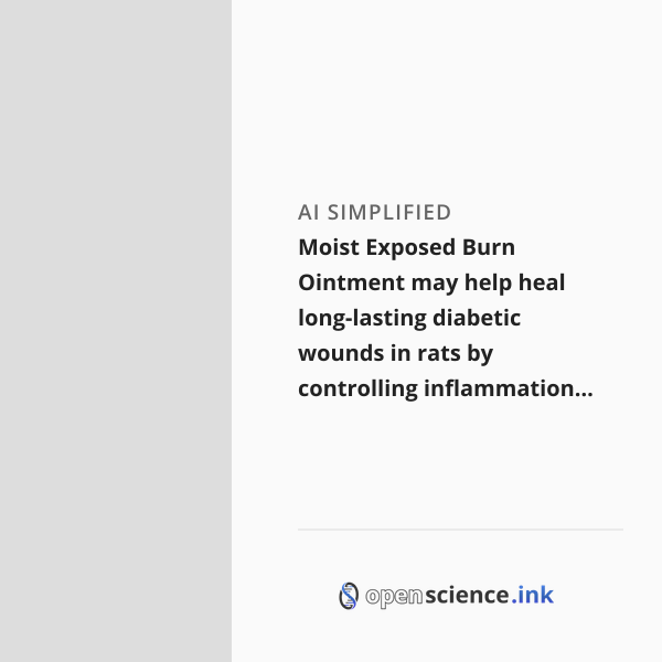 Moist Exposed Burn Ointment may help heal long-lasting diabetic wounds ...