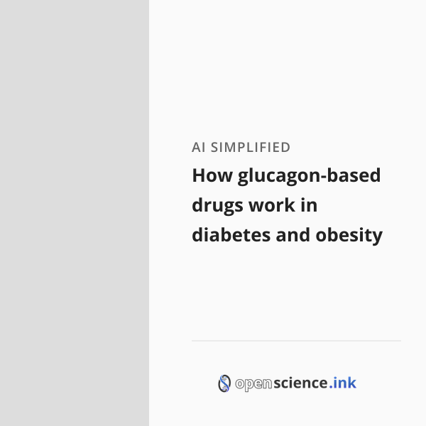 How glucagon-based drugs work in diabetes and obesity | studies, simplified