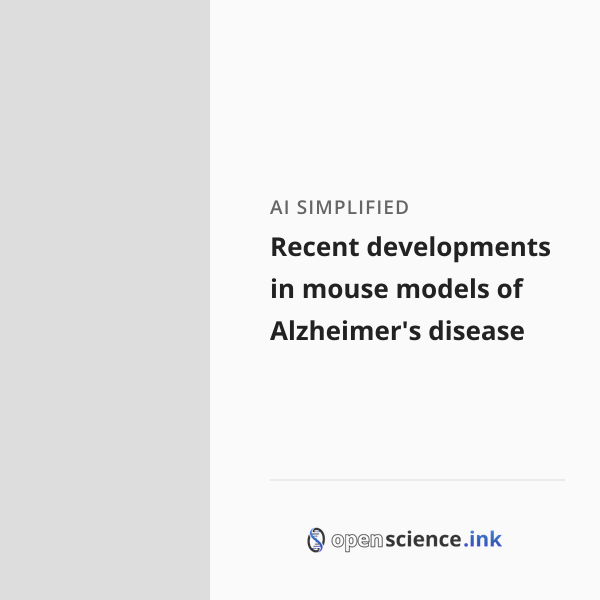 Recent developments in mouse models of Alzheimer's disease | studies ...