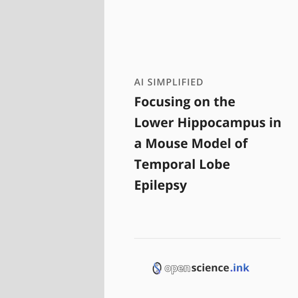 Focusing on the Lower Hippocampus in a Mouse Model of Temporal Lobe ...