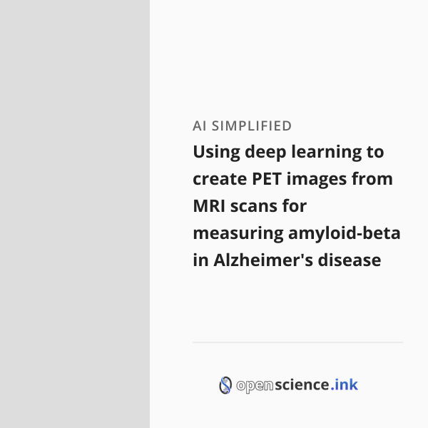 Using deep learning to create PET images from MRI scans for measuring ...