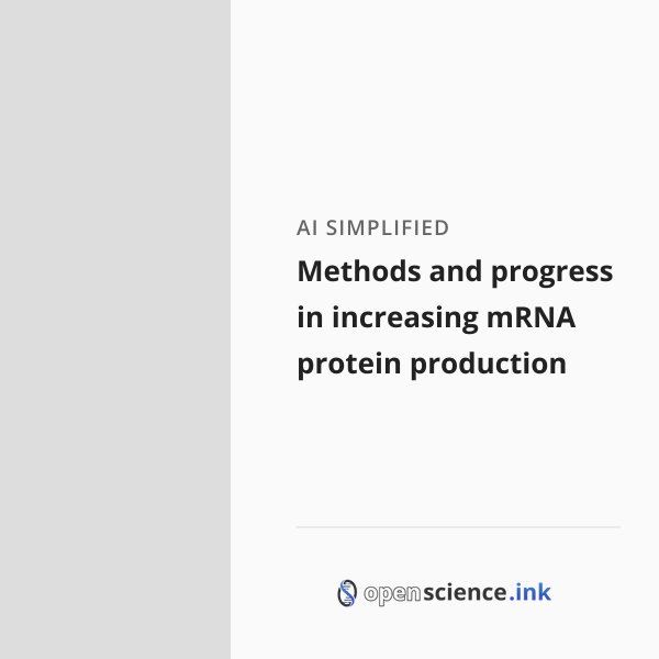 Methods and progress in increasing mRNA protein production | studies ...