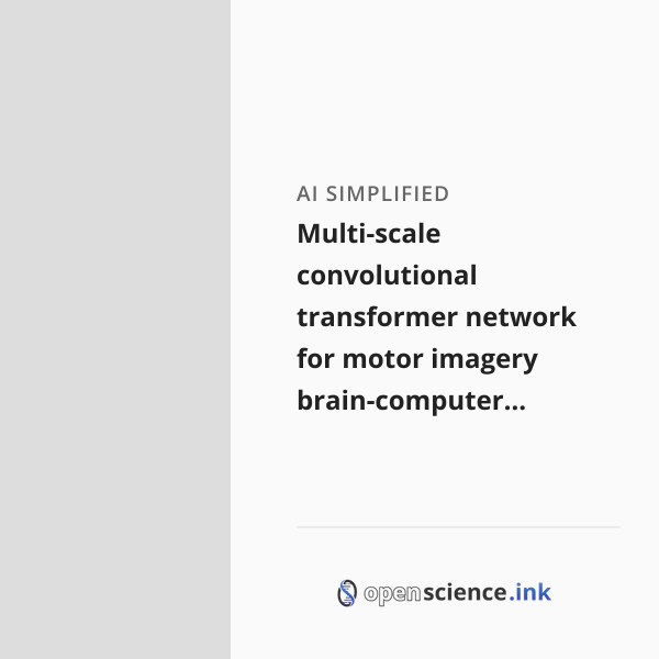 Multi-scale convolutional transformer network for motor imagery brain ...