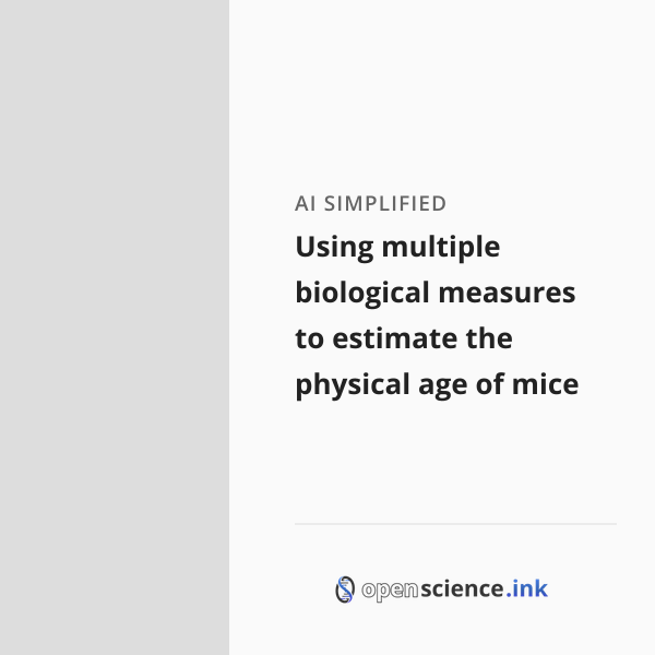 Using multiple biological measures to estimate the physical age of mice ...