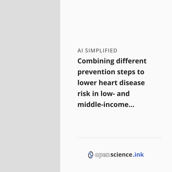 Combining different prevention steps to lower heart disease risk in low ...