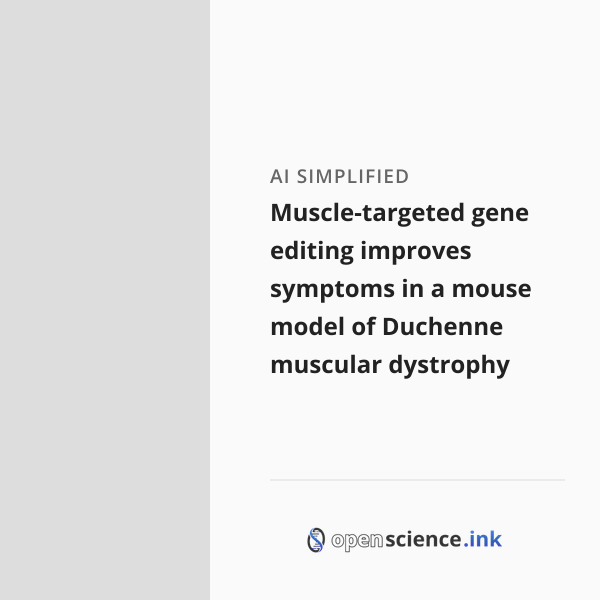 Muscle-targeted gene editing improves symptoms in a mouse model of ...