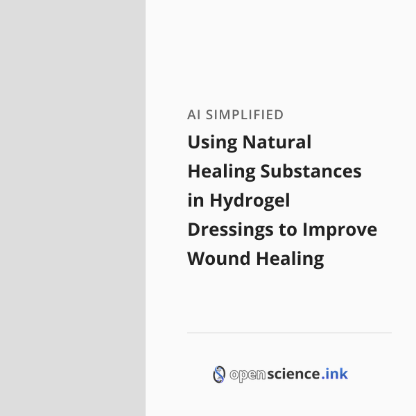 Using Natural Healing Substances in Hydrogel Dressings to Improve Wound ...