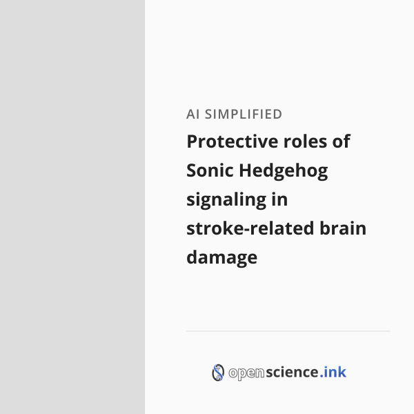 Protective roles of Sonic Hedgehog signaling in stroke-related brain ...
