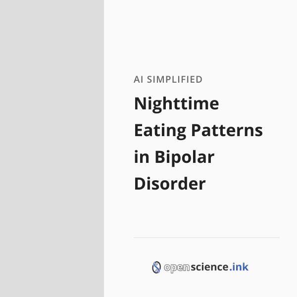 Nighttime Eating Patterns in Bipolar Disorder | studies, simplified