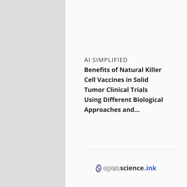 Benefits of Natural Killer Cell Vaccines in Solid Tumor Clinical Trials ...