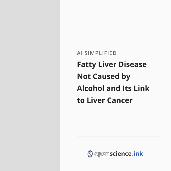 Fatty Liver Disease Not Caused by Alcohol and Its Link to Liver Cancer ...