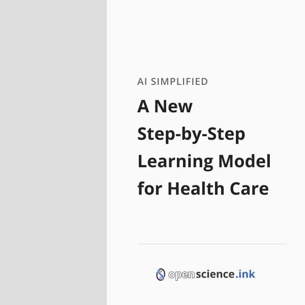A New Step-by-Step Learning Model for Health Care | studies, simplified