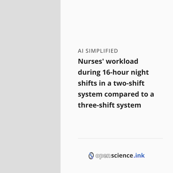 Nurses' workload during 16-hour night shifts in a two-shift system ...