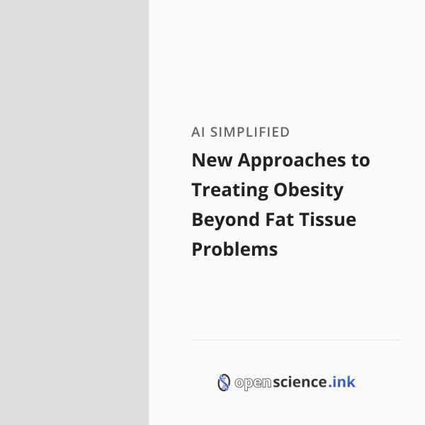 New Approaches to Treating Obesity Beyond Fat Tissue Problems | studies ...