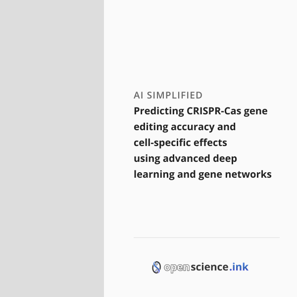 Predicting CRISPR-Cas gene editing accuracy and cell-specific effects ...