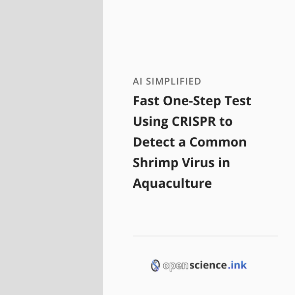 Fast One-Step Test Using CRISPR to Detect a Common Shrimp Virus in ...