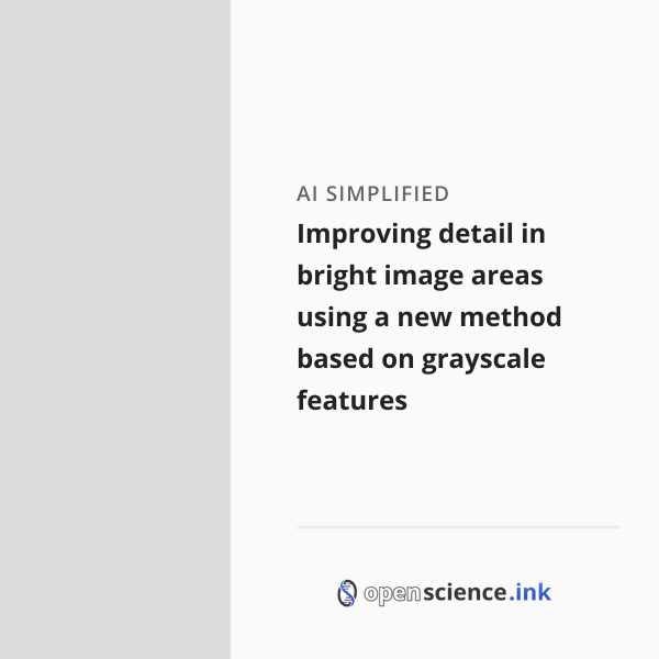 Improving detail in bright image areas using a new method based on ...