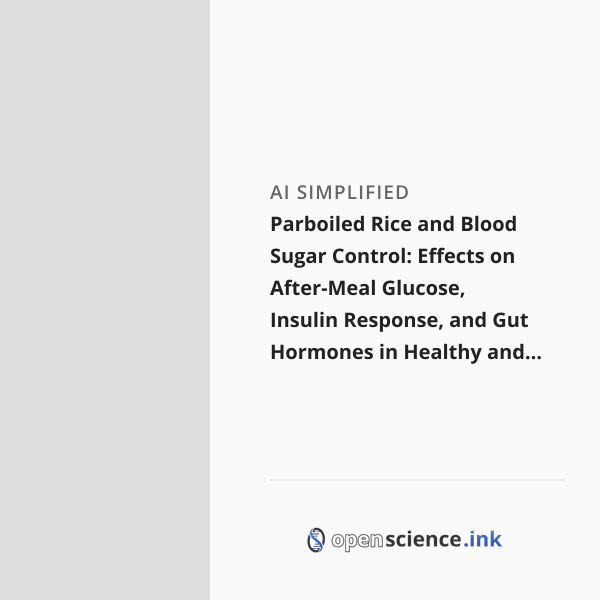 Sugar Control Rice Parboiled Rice and Blood Sugar Control: Effects on After-Meal Glucose ...