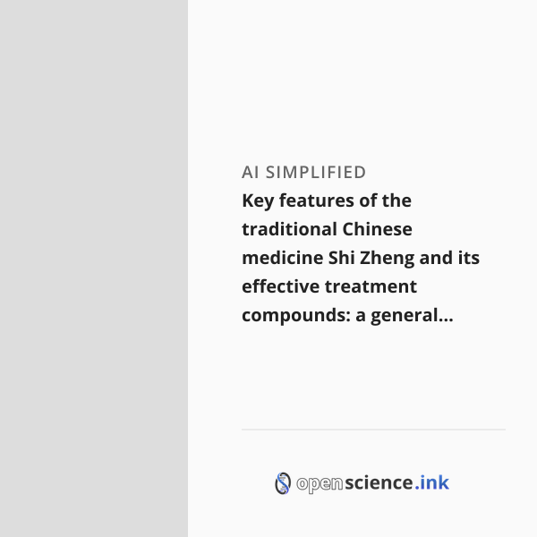 Key features of the traditional Chinese medicine Shi Zheng and its ...