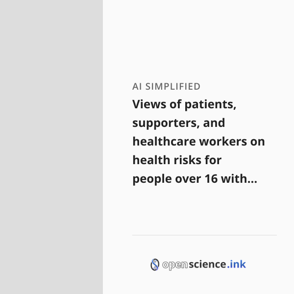 Views of patients, supporters, and healthcare workers on health risks ...