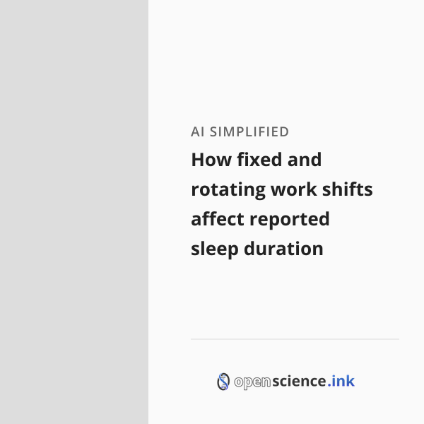 Shiftd How fixed and rotating work shifts affect reported sleep duration ...