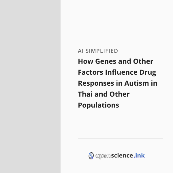 How Genes and Other Factors Influence Drug Responses in Autism in Thai ...