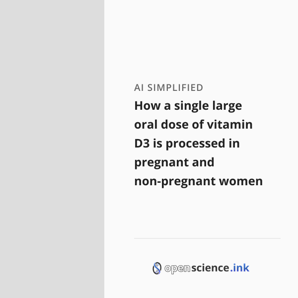 D3 Square How a single large oral dose of vitamin D3 is processed in pregnant and ...