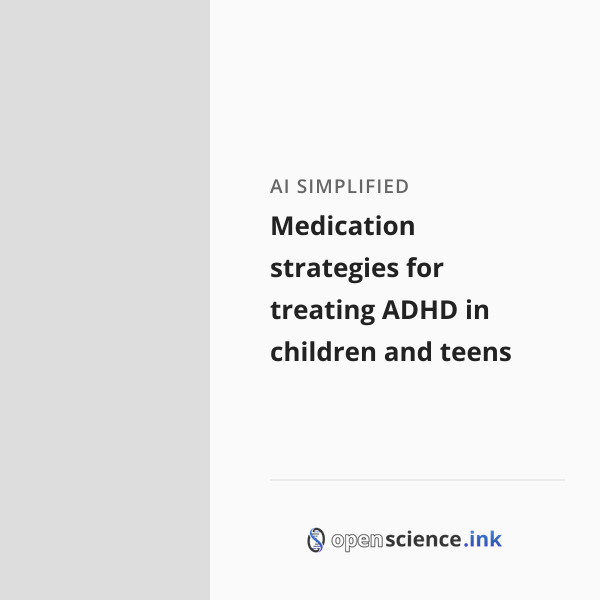 Medication strategies for treating ADHD in children and teens | studies ...