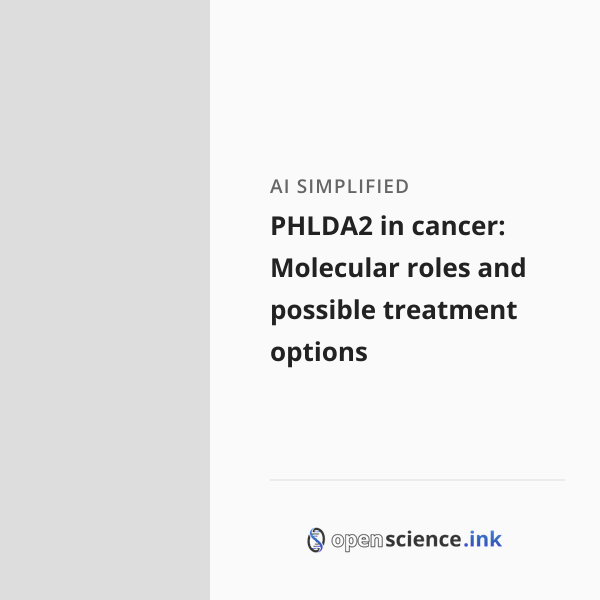 Phlda PHLDA2 in cancer: Molecular roles and possible treatment options ...