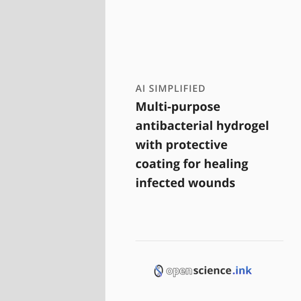Multi-purpose antibacterial hydrogel with protective coating for ...