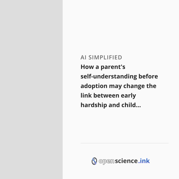 Adoption Science How a parent's self-understanding before adoption may change the link ...