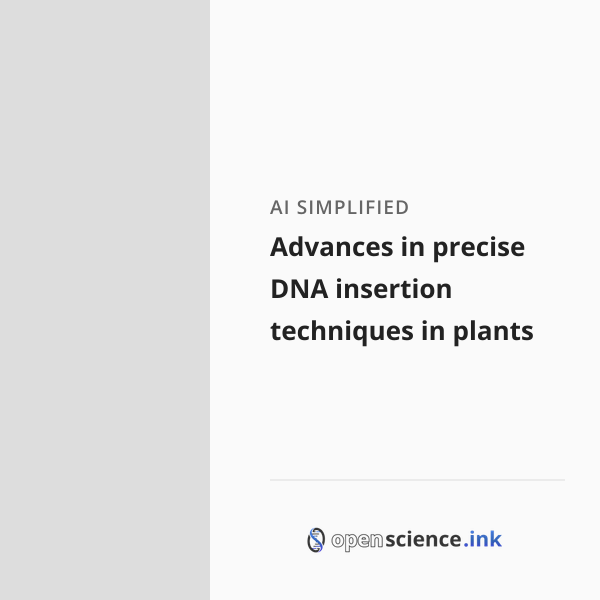 Advances in precise DNA insertion techniques in plants | studies ...