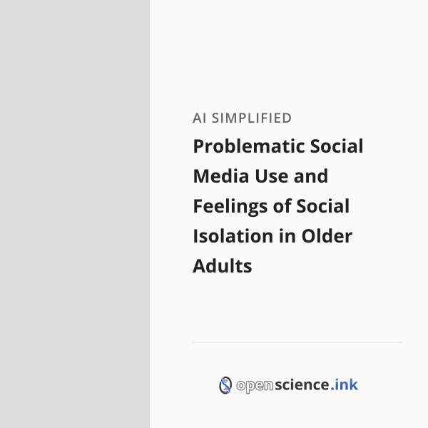 Problematic Social Media Use and Feelings of Social Isolation in Older ...